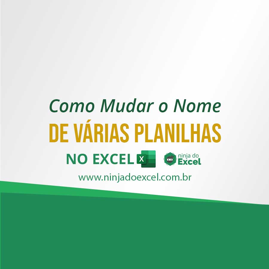 Mudar Nome De V Rias Abas Ao Mesmo Tempo No Excel Ninja Do Excel