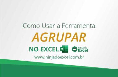 Como Usar a Ferramenta Agrupar no Excel