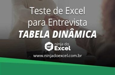 Teste de Excel Para Entrevista: Tabela Dinâmica