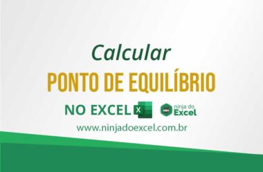 Calcular Ponto de Equilíbrio no Excel
