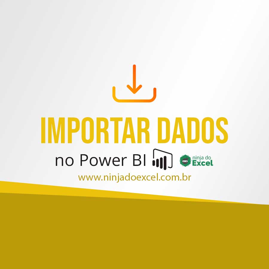 Como Importar Dados no Power BI - Ninja do Excel