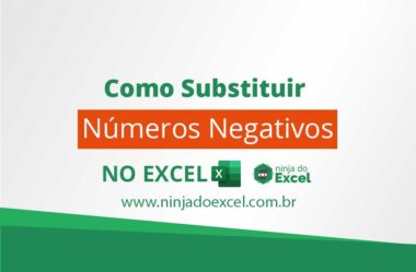 Como Substituir Números Negativos no Excel