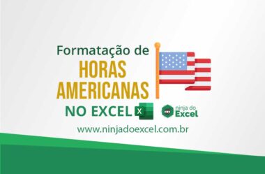 Formatação de Hora Americana no Excel