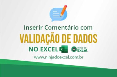 Inserir Comentário com Validação de Dados no Excel