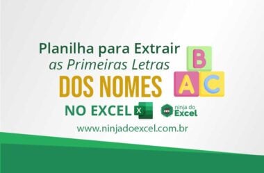 Planilha Para Extrair as Primeiras Letras dos Nomes no Excel