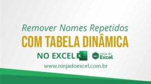 Remover Nomes Repetidos com Tabela Dinâmica no Excel