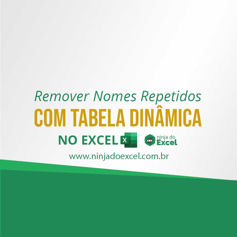 Remover Nomes Repetidos Com Tabela Din mica No Excel