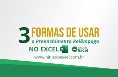 Três Formas de Usar o Preenchimento Relâmpago no Excel