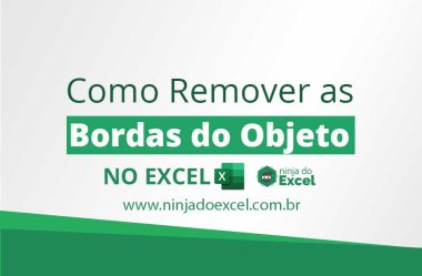 Como Remover Bordas do Objeto no Excel