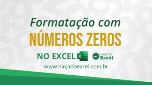Formatação Com Números Zeros no Excel