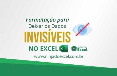 Formatação Para Deixar Dados Invisíveis no Excel