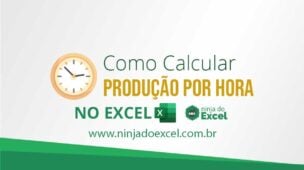 Como Calcular Produção por Hora no Excel