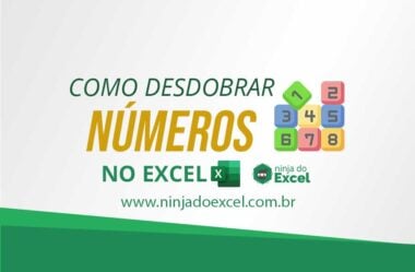 Como Desdobrar Números no Excel