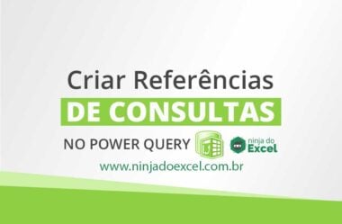 Criar Referências de Consultas no Power Query