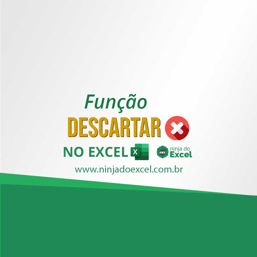 Como Usar a Função DESCARTAR no Excel (NOVIDADE)