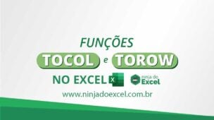 Funções TOCOL e TOROW no Excel