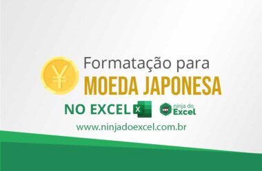 Formatação Para Moeda Japonesa no Excel