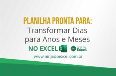 Planilha Pronta Para Transformar Dias Para Anos e Meses no Excel