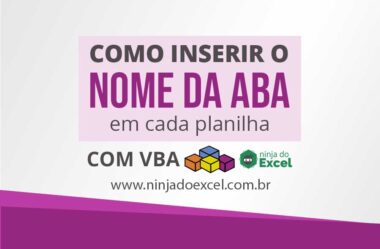 Como Inserir o Nome da Aba Em Cada Planilha Com VBA