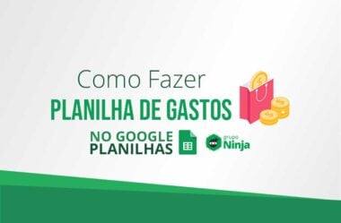 Como Fazer Planilha de Gastos no Google Planilhas