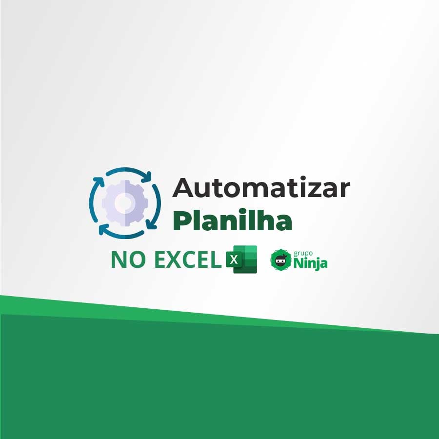 Como Automatizar Planilha Excel Ninja Do Excel