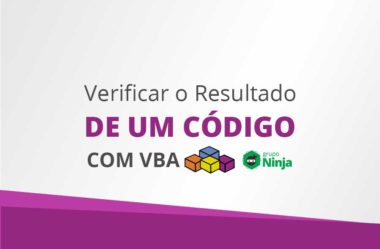 Como Verificar o Resultado de Um Código no VBA