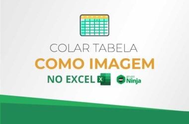 Como Colar Tabela Como Imagem no Excel – Tutorial Rápido!