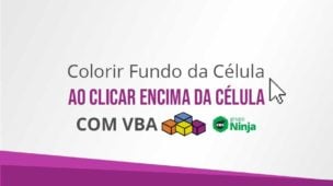 Colorir Fundo da Célula ao Clicar Encima da Célula Com VBA