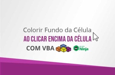 Colorir Fundo da Célula ao Clicar Encima da Célula Com VBA