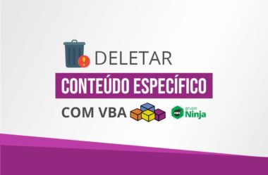 Deletar Conteúdo Específico com VBA – Planilha Pronta!