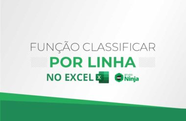 Função CLASSIFICAR por Linha e por Coluna no Excel