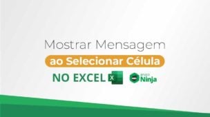 Como Mostrar Mensagem ao Selecionar Célula no Excel