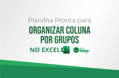 Planilha Pronta Para Organizar Coluna Por Grupos no Excel