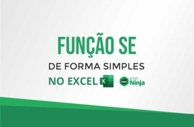 Forma Mais Simples de Fazer Função SE no Excel