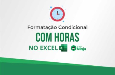 Formatação Condicional com Horas no Excel