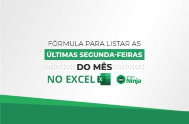 Fórmula Para Listar as Últimas Segundas do Mês no Excel 365