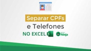 Planilha Para Separar CPFs e Telefones no Excel