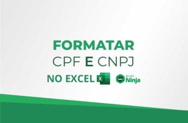 Como Formatar CPF e CNPJ de Uma só vez no Excel