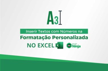 Como Inserir Textos com Números na Formatação Personalizada no Excel