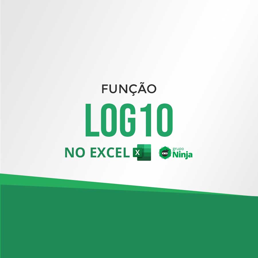 como-usar-a-fun-o-log10-no-excel-ninja-do-excel