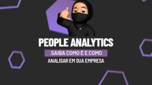 People Analytics: Saiba o Que é e Como Analisar Em Sua Empresa