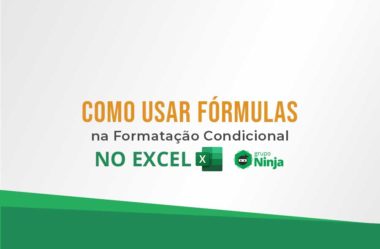 Formatação Condicional com Fórmulas no Excel
