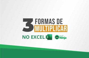 Como Multiplicar no Excel: Aprenda 3 Formas Diferentes
