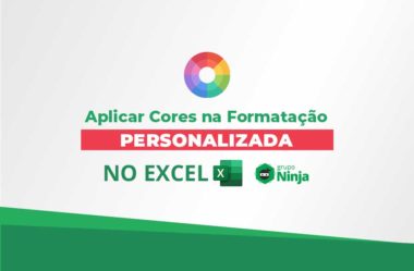 Como Aplicar Cores na Formatação Personalizada no Excel