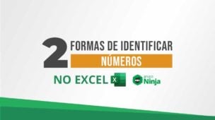 Duas Formas de Identificar Números no Excel