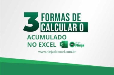 3 Formas de Calcular o Acumulado no Excel