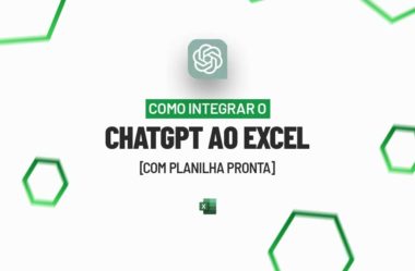 Como Usar o ChatGPT Integrado no Excel [com Planilha Pronta]