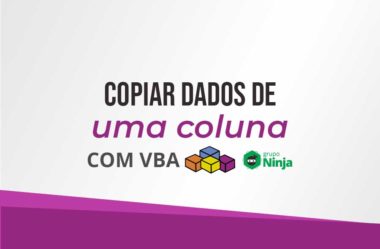 Teste de VBA: Copiar Dados de Uma Coluna