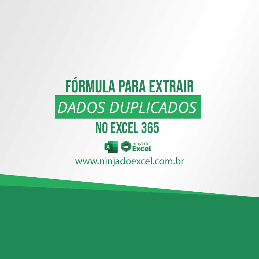 F rmula Para Extrair Dados Duplicados No Excel Ninja Do Excel