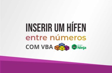 Planilha Pronta para Inserir Hífen Entre Números com VBA